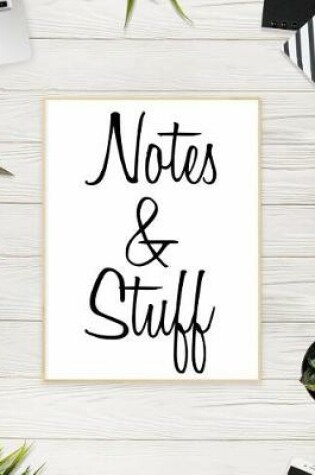 Cover of Notes and Stuff