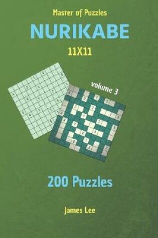 Cover of Master of Puzzles - Nurikabe 200 Puzzles 11x11 Vol. 3