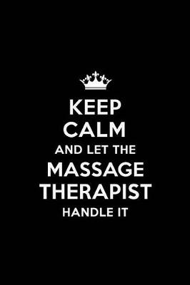 Book cover for Keep Calm and Let the Massage Therapist Handle It