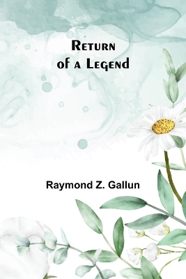 Book cover for Return of a Legend