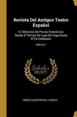 Cover of Revista Del Antiguo Teatro Espa�ol