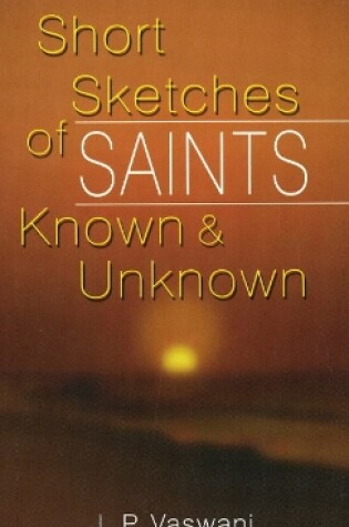 Cover of Short Sketches of Saints Known & Unknown