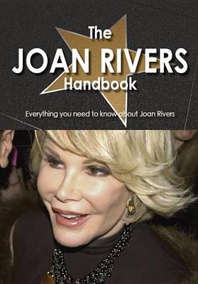 Book cover for The Joan Rivers Handbook - Everything You Need to Know about Joan Rivers