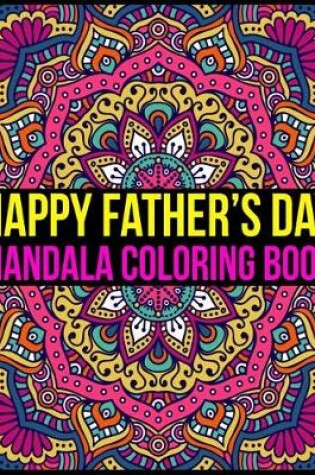 Cover of Happy Father's Day Mandala Coloring Book