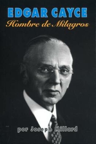 Cover of Edgar Cayce Hombre de los Milagros