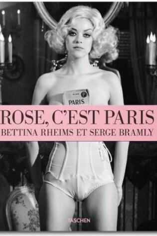 Cover of Bettina Rheims/Serge Bramly. Rose - c'est Paris