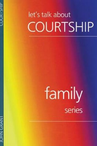 Cover of Lets Talk About Courtship