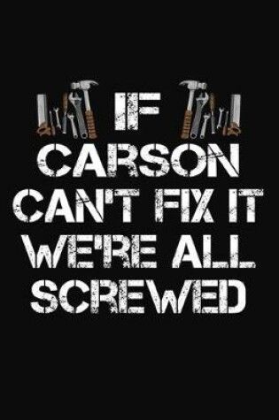 Cover of If Carson Can't Fix It We're All Screwed