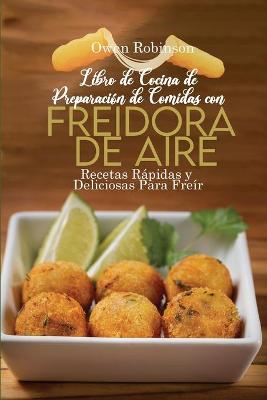 Book cover for Libro de Cocinade Preparacionde Comidas con Freidora de Aire