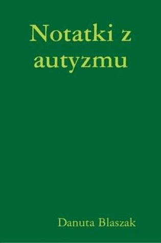 Cover of Notatki Z Autyzmu