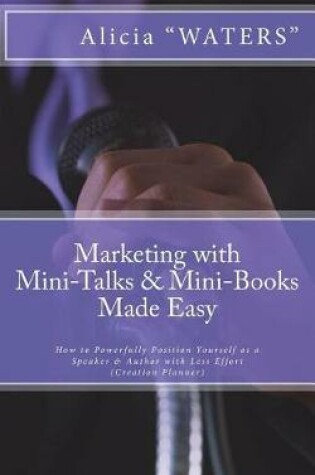 Cover of Marketing with Mini-Talks & Mini-Books Made Easy