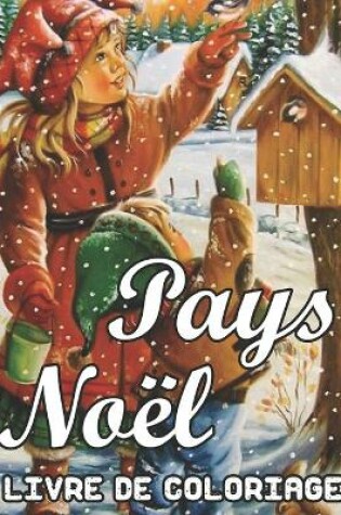 Cover of Pays Noël Livre de Coloriage