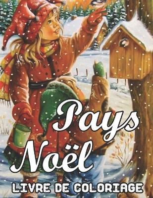 Book cover for Pays Noël Livre de Coloriage