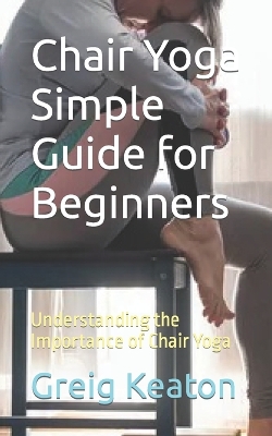 Book cover for Chair Yoga Simple Guide for Beginners