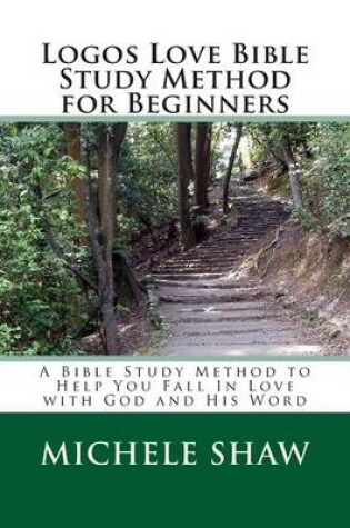 Cover of Logos Love Bible Study Method for Beginners