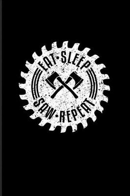 Book cover for Eat Sleep Saw Repeat