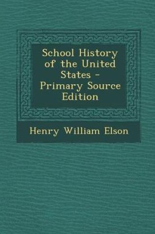 Cover of School History of the United States - Primary Source Edition