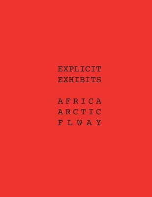 Book cover for Explicit Exhibits Africa Arctic Flway