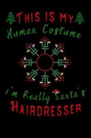 Cover of this is my human costume im really santa's Hairdresser