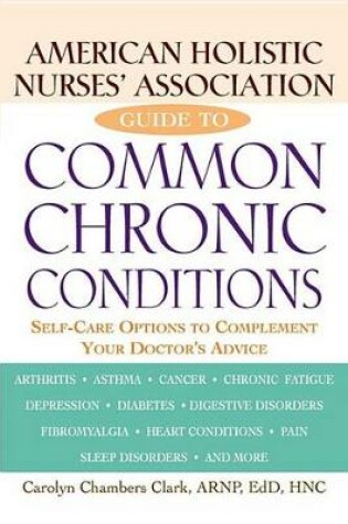 Cover of American Holistic Nurses' Association Guide to Common Chronic Conditions