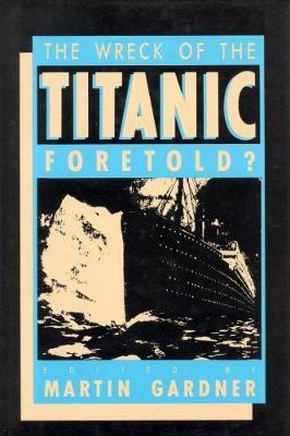 Book cover for The Wreck Of The Titanic Foretold?