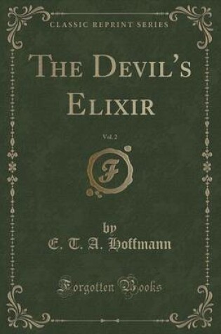 Cover of The Devil's Elixir, Vol. 2 (Classic Reprint)