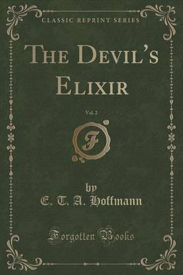 Book cover for The Devil's Elixir, Vol. 2 (Classic Reprint)