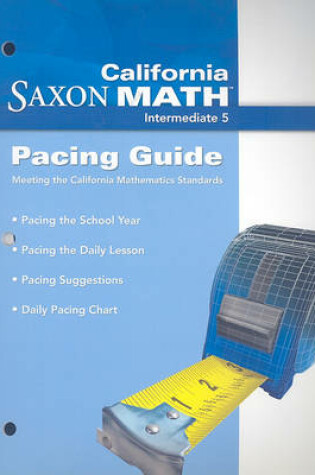 Cover of California Saxon Math Intermediate 5: Pacing Guide