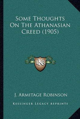 Book cover for Some Thoughts on the Athanasian Creed (1905)