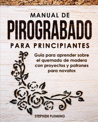 Book cover for Manual de pirograbado para principiantes