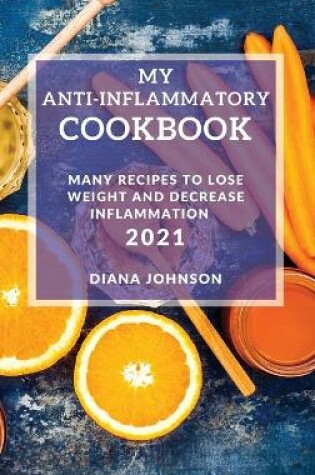 Cover of My Anti-Inflammatory Cookbook 2021