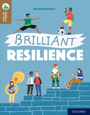 Cover of Oxford Reading Tree TreeTops Reflect: Oxford Reading Level 18: Brilliant Resilience