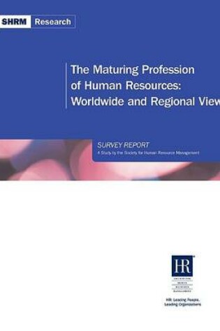 Cover of The  Maturing Profession of Human Resources