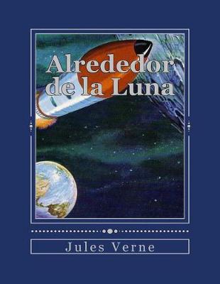 Book cover for Alrededor de la Luna