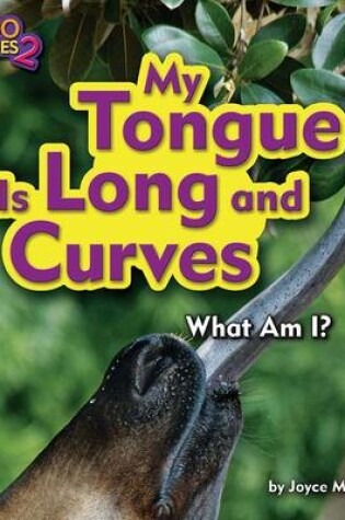 Cover of My Tongue Is Long and Curves (Okapi)