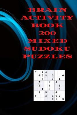 Book cover for Brain Activity Book 200 mixed Sudoku puzzles