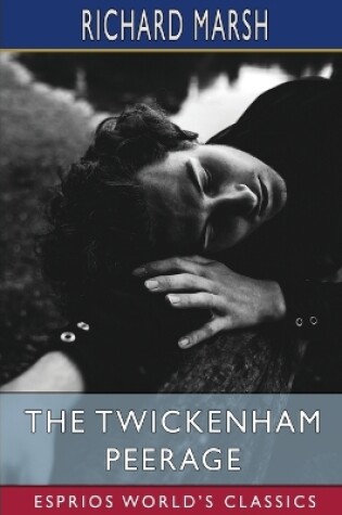Cover of The Twickenham Peerage (Esprios Classics)