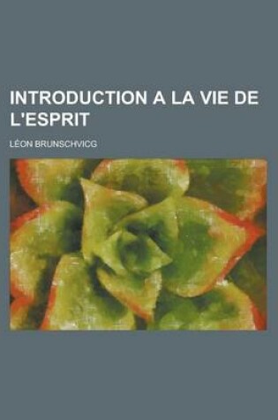 Cover of Introduction a la Vie de L'Esprit