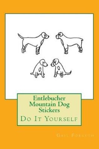 Cover of Entlebucher Mountain Dog Stickers