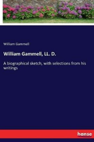 Cover of William Gammell, LL. D.