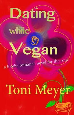 Cover of Dating While Vegan