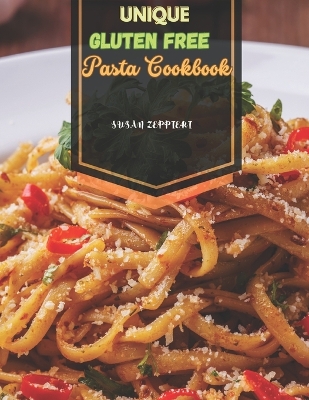 Book cover for Unique Gluten Free Pasta Cookbook