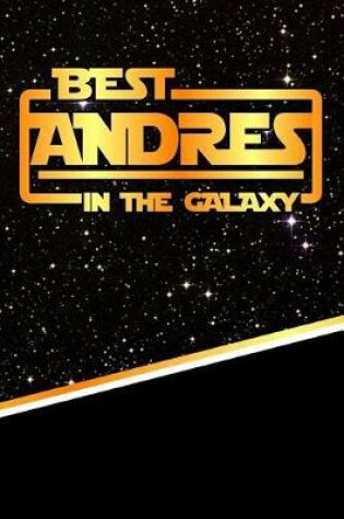 Cover of The Best Andres in the Galaxy