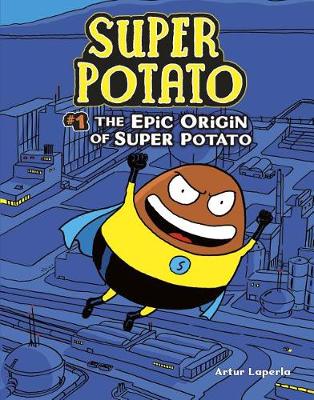 Cover of The Epic Origin of Super Potato