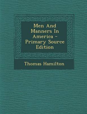 Book cover for Men and Manners in America - Primary Source Edition