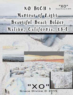 Book cover for XO BUCH 4 Mantras von Licht Beautiful Beach Bilder Malibu California USA