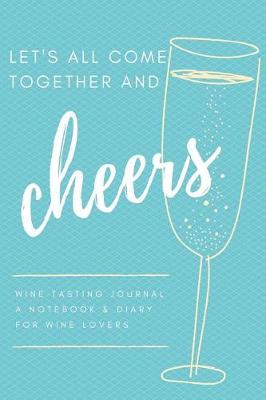 Book cover for Cheers Wine Tasting Journal