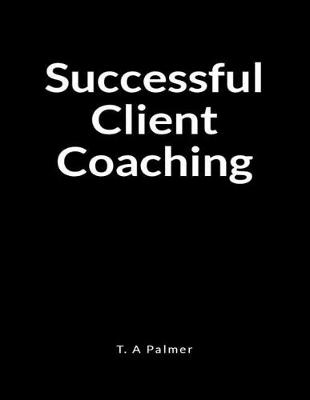 Book cover for Successful Client Coaching