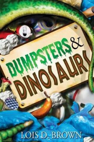 Cover of Dumpsters and Dinosaurs