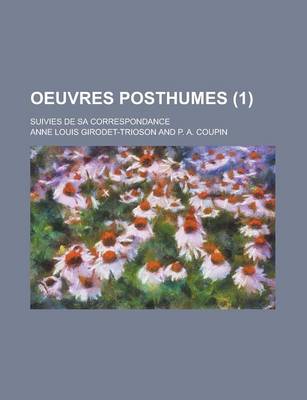 Book cover for Oeuvres Posthumes; Suivies de Sa Correspondance (1)